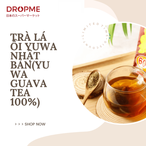 Trà Lá Ổi Yuwa 100% Lá Ổi Guava Tea Thanh Nhiệt Giảm Cân, Ổn Định Huyết Áp, Tăng Sức Đề Kháng